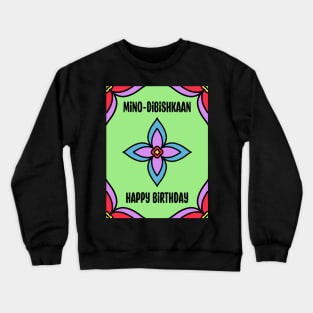 Birthday Ojibwe Crewneck Sweatshirt